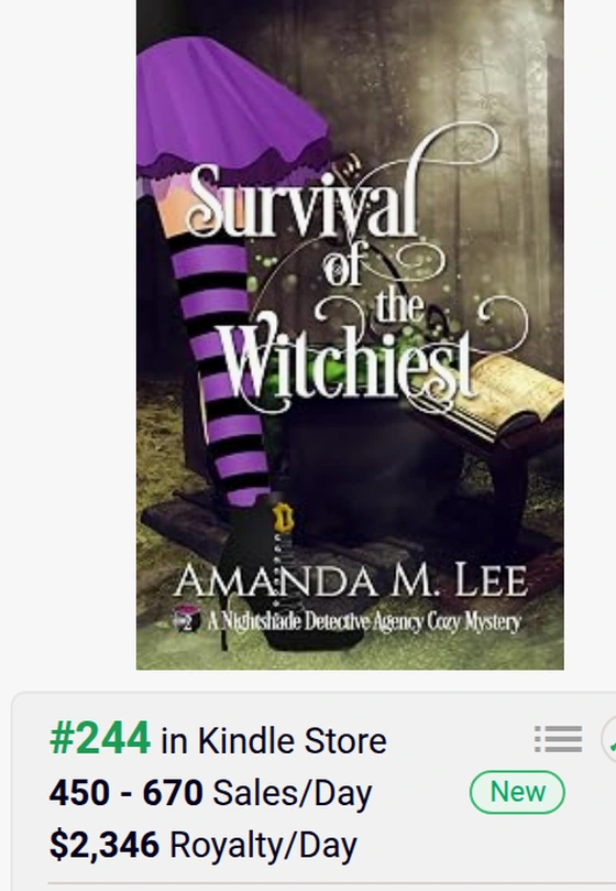 BookBeam sales estimate for “Survival of the Witchiest” (A Nightshade Detective Agency Cozy Mystery, Book 2 — Amanda M. Lee): #244 in the Kindle Store, $2,346 royalty per day.